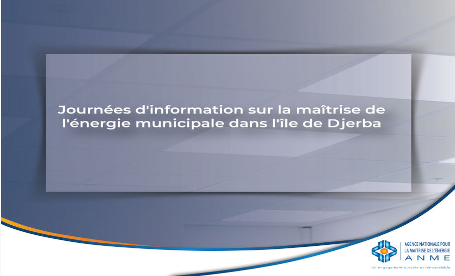 Journées d'information sur la maîtrise de l'énergie municipale dans l'île de Djerba.