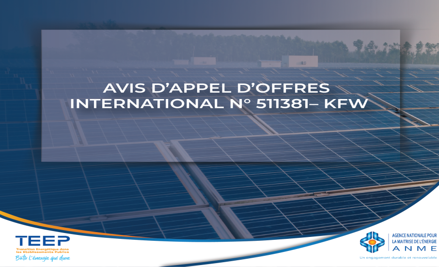 AVIS D’APPEL D’OFFRES INTERNATIONAL N° 511381– KFW Fourniture et installation de 146 systèmes solaires photovoltaïques d’autoproduction électrique auprès de 123 établissements publics