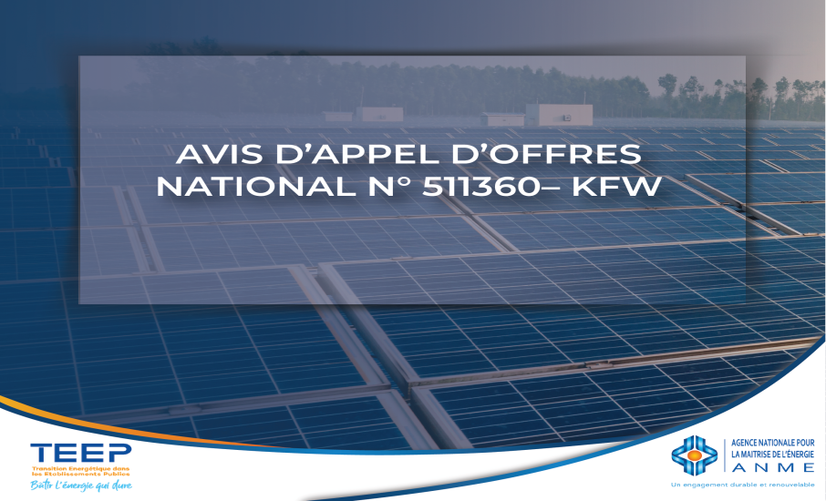 AVIS D’APPEL D’OFFRES NATIONAL N° 511360– KFW Contrôle technique de fourniture et des travaux d’installation de 120 systèmes solaires photovoltaïques d’autoproduction électrique auprès de 102 établissements publics