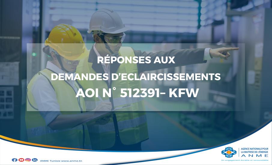  RÉPONSES AUX DEMANDES D’ECLAIRCISSEMENTS : DOSSIER DE L’AOI N° 512391– KFW - Etudes et suivi de la mise en œuvre des actions d'efficacité énergétique sur les installations techniques au profit de 65 établissements publics